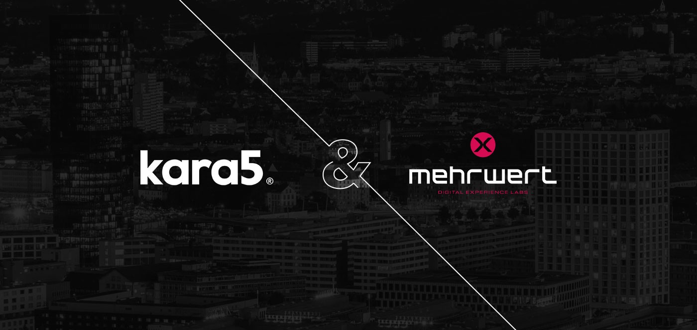 Kara5 & Mehr:wert Gmbh join forces to create meaningful impact at scale.